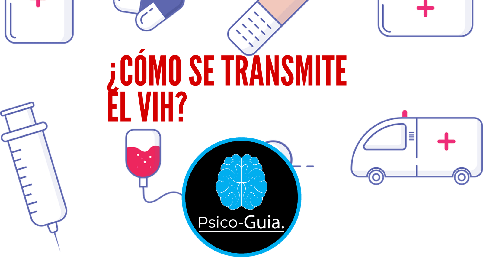 💉¿Cómo se transmite el VIH? - Psico-Guia