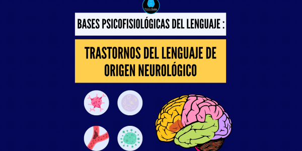 Trastornos del lenguaje de origen neurológico