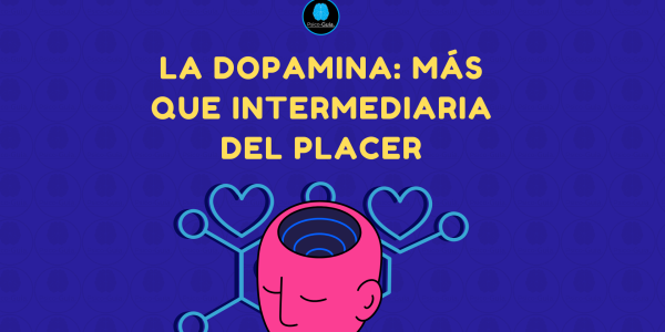 La dopamina: más que intermediaria del placer