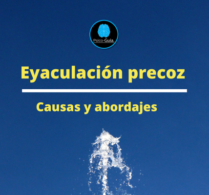 Eyaculación precoz causas y abordajes