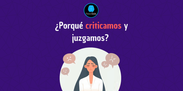 ¿Porqué criticamos y juzgamos?